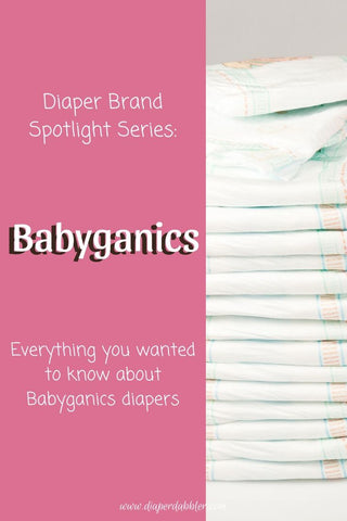 Stack of diapers with text "Diaper Brand Spotlight Series: Babyganics Everything you wanted to know about Babyganics diapers"