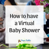 Baby shower gift with text: How to have a Virtual Baby Shower
