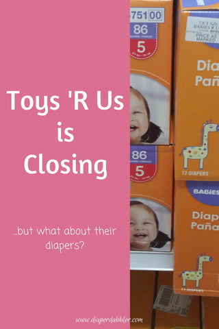Toys R Us is Closing...but what about thier diapers Pinterest image