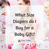 Baby shower photo with text: What size diapers do I buy for a baby gift