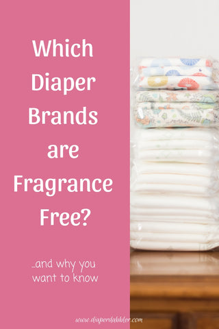 Which Diaper Brands are Fragrance Free? - Pinterest