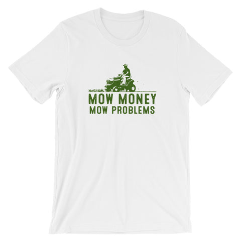 Mow Money Mow Problems Tee