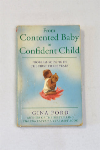 Unbranded From Contented Baby to Confident Child Parenting Book Unisex N-B to 3 years