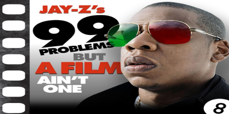 Jay Z’s Got 99 Problems But A Film Ain’t One - 8ball.co.uk