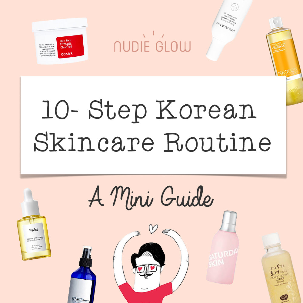 Nudie Glow Guide 10-step Korean Skincare Routine