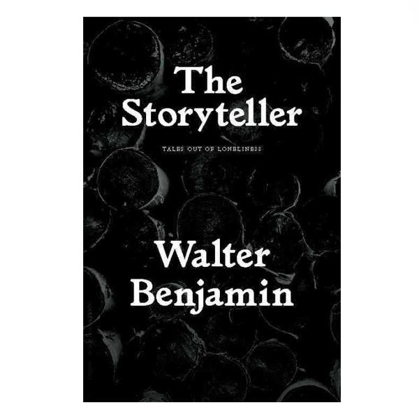 the storyteller - walter benjamin