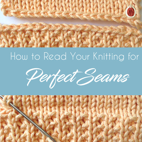 How to Read Your Knitting for Perfect Seams