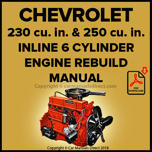 CHEVROLET 230 & 250 6 CYLINDER ENGINE REBUILD MANUAL