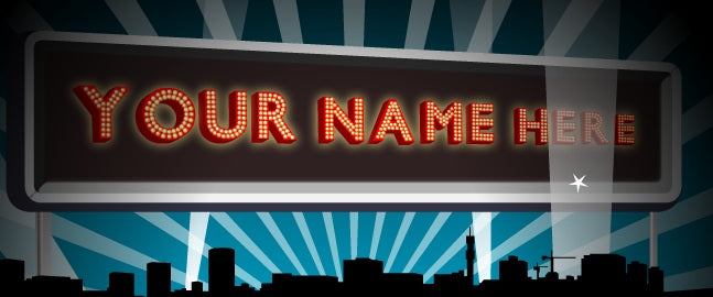 Do you want to see your name in lights?