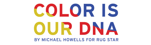 Color is Our DNA by Michael Howells for Rug Star