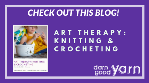 Purple text box with white lettering that reads 'Check out this blog! Art therapy: knitting & crochet' with an image of a woman knitting