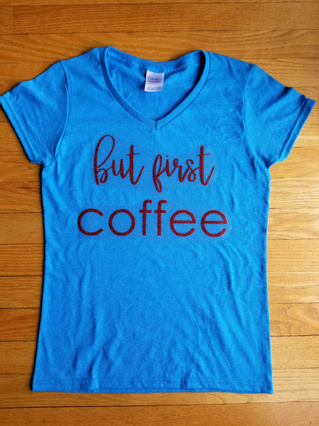 heat transfer vinyl t-shirt but first coffee