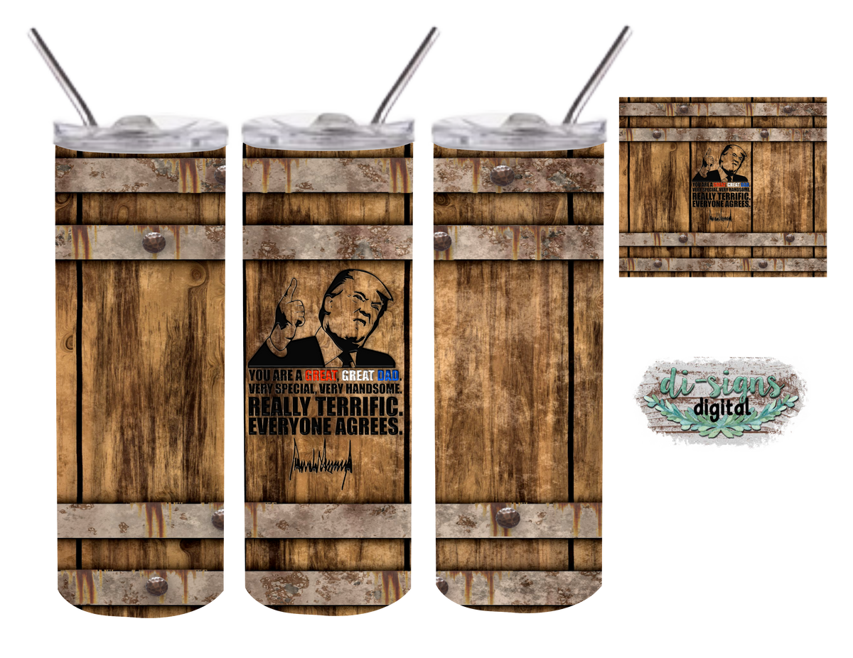 Barrel Trump Great Dad digital image for skinny tumblers sublimation