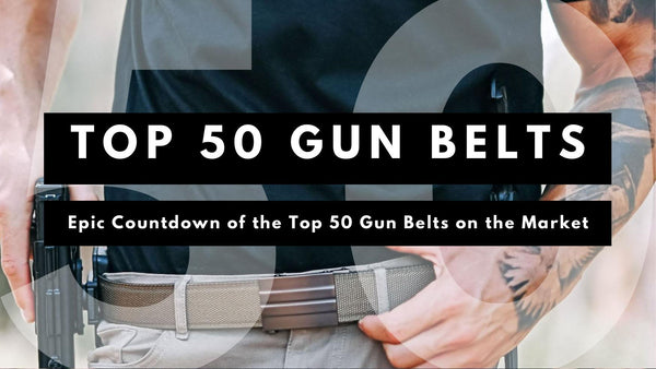 Top 50 Gun Belts on the Planet. The Ultimate Every Day Carry (EDC) Belt, Concealed Carry Belt, Tactical Belt, Range Belt, Battle Belt and Competition Shooting Belt.  Best Gun Belts of all time [2019].. 