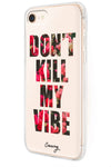 The Casery DONT KILL MY VIBE IPHONE 6, 6S, 7, 8 CASE - Fashion Landmarks