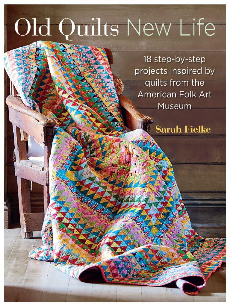 1 Old Quilts New Life Sarahfielke