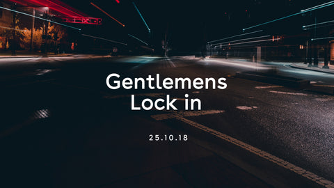 Gentlemen's Lock In Event