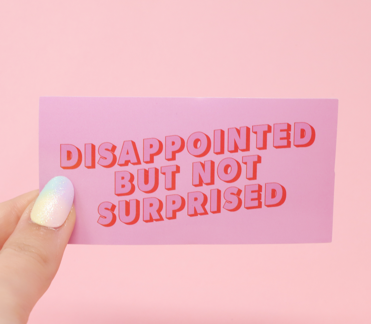 Disappointed But Not Surprised sticker – Made Au Gold