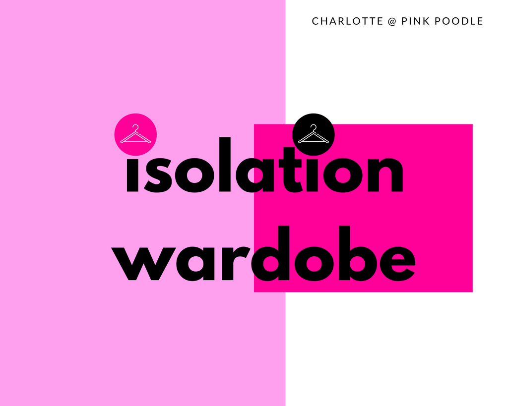 isolation wardrobe, what to wear blog post Pink Poodle Boutique, Glasgow.