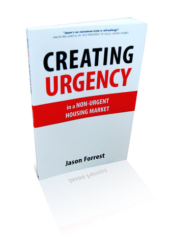 Creating Urgency in a Non-Urgent Housing Market