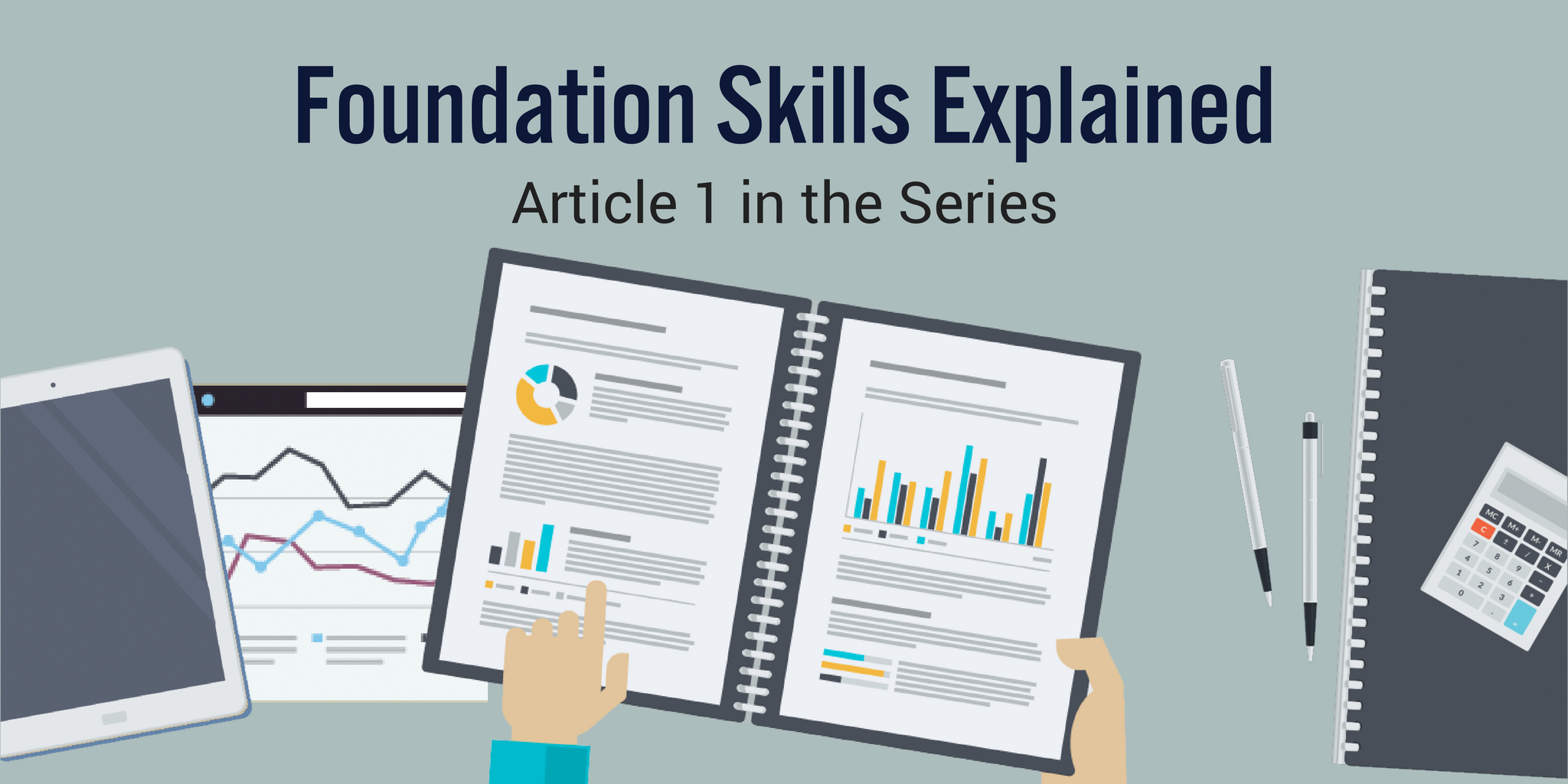 Foundation Skills Explained - Article 1 in the Series