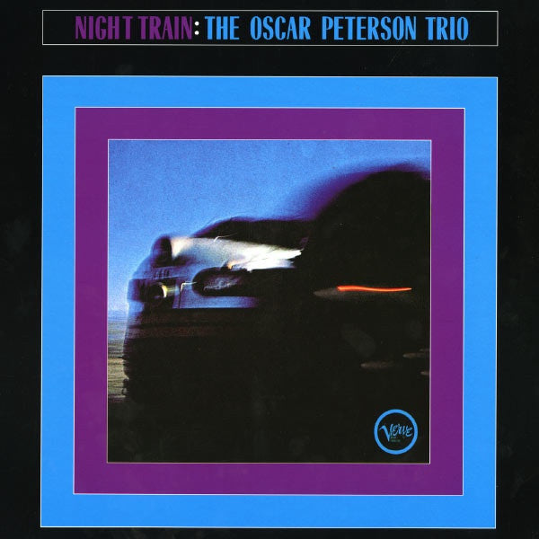 The Oscar Peterson Trio ‎– Night Train (1963) - New Lp Record 2013