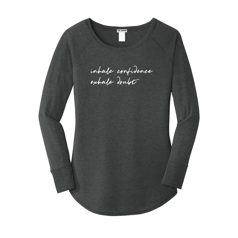 Inhale Confidence Exhale Doubt Long Sleeve