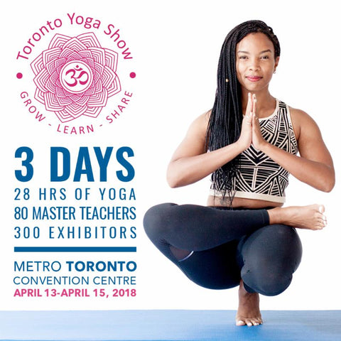 Toronto Yoga show logo and yoga pose, 3 days April 3-15 2018 at Toronto Metro Convention Centre