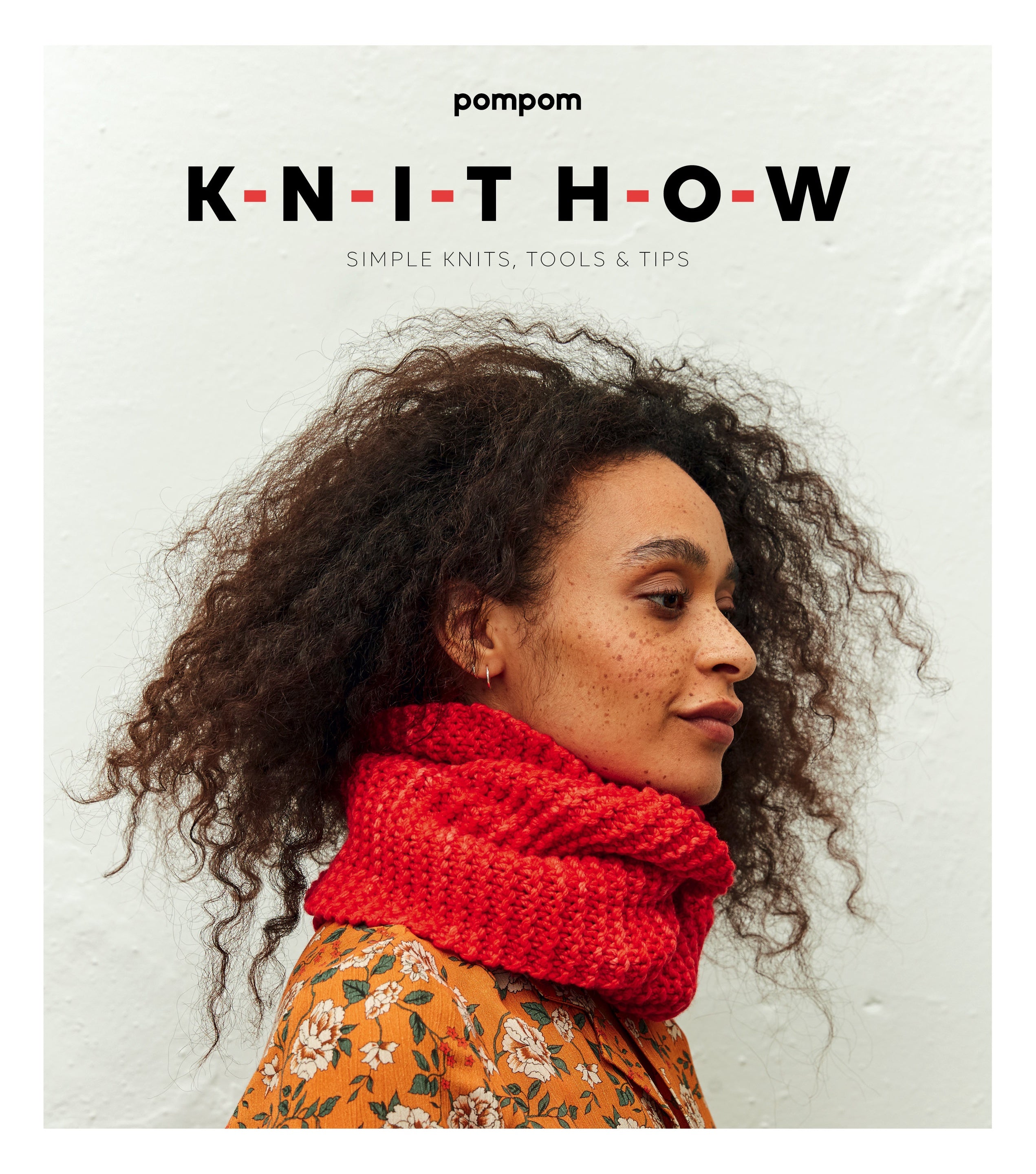 Knit How: Simple Knits, Tools & Tips