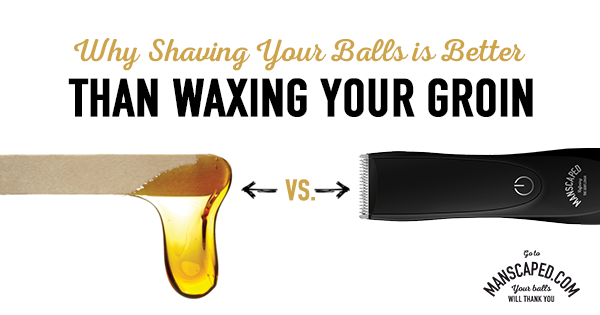 Why Shaving Your Balls Is Better Than Waxing Your Groin Manscaped