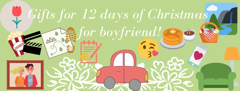 gifts for 12 days of christmas for boyfriend