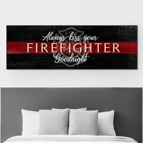 always kiss your firefighter goodnight canvas print
