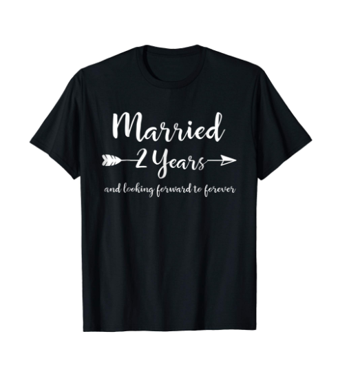 married 2 years shirt