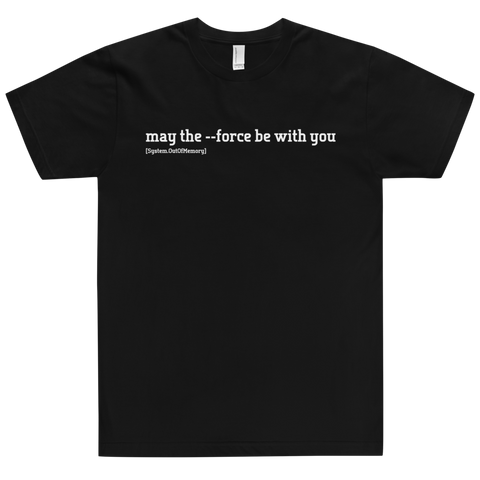 May The Force Be With You Programmer Shirt