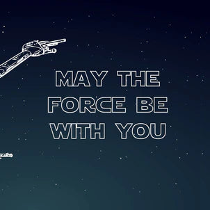 May the Force Be With You text with a drawing of a space station