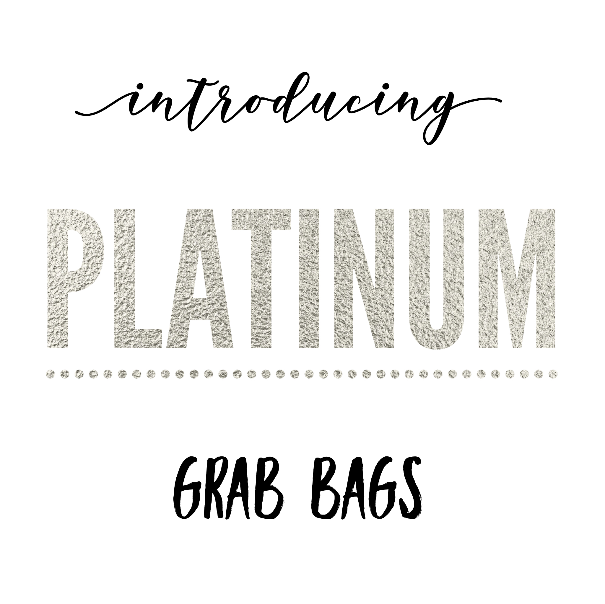 Platinum Grab Bag
