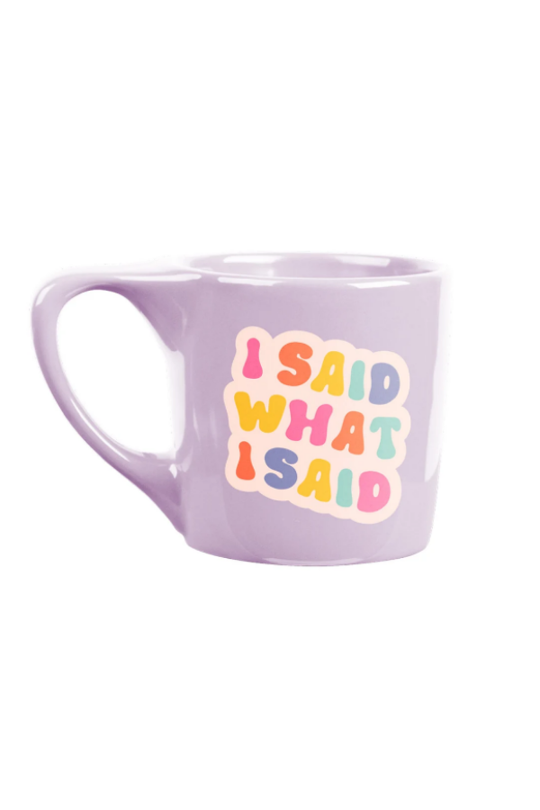 Lavender I Said What I Said Graphic Mug - kitchencabinetmagic