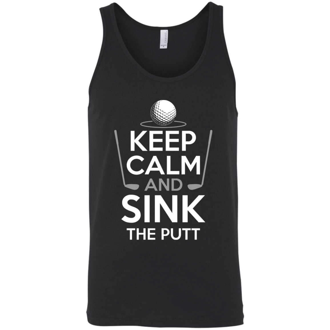 Keep Calm And Sink The Putt Tank Top Apparel - The Beer Lodge