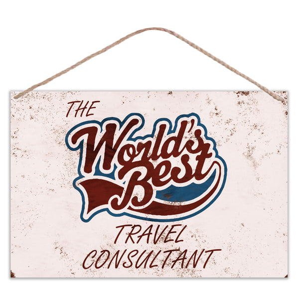 The Worlds Best Travel Consultant - Vintage Look Metal Large Plaque Sign 30x20cm