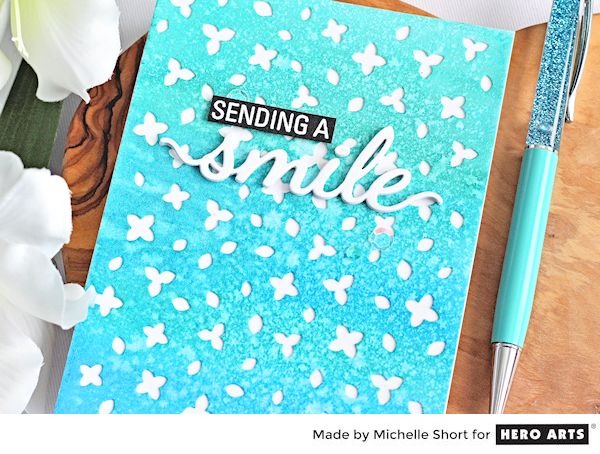 Sending A Smile by Michelle Short for Hero Arts