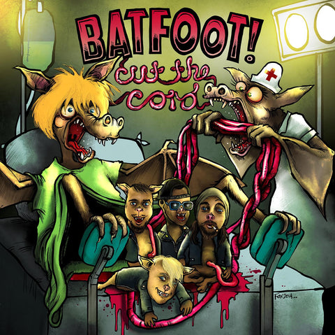 Batfoot! - Cut The Cord