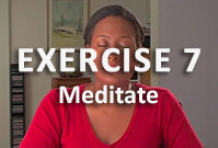 Exercise 7 - Meditate
