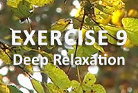 Exercise 9 - Deep Relaxation