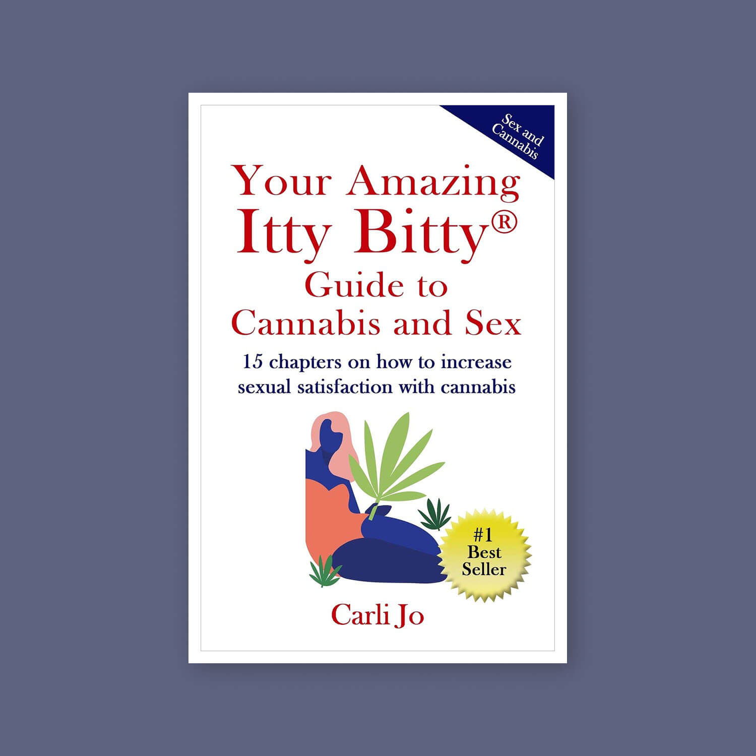 Your Amazing Itty Bitty Guide to Cannabis and Sex