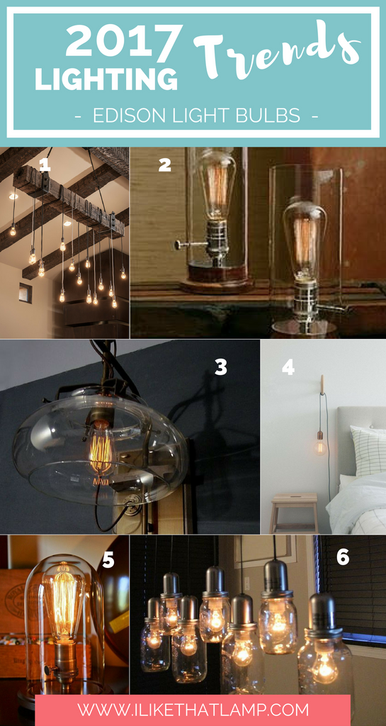 See the 2017 Lighting Trends DIY Crafters Will Love - Edison Bulbs- www.ilikethatlamp.com