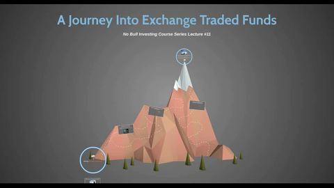 Lecture 11 - A Journey Into Exchange Traded Funds (Video Class)
