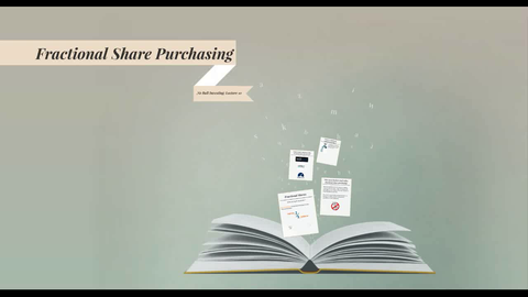 Lecture 10 - Fractional Share Purchasing (Video Class)