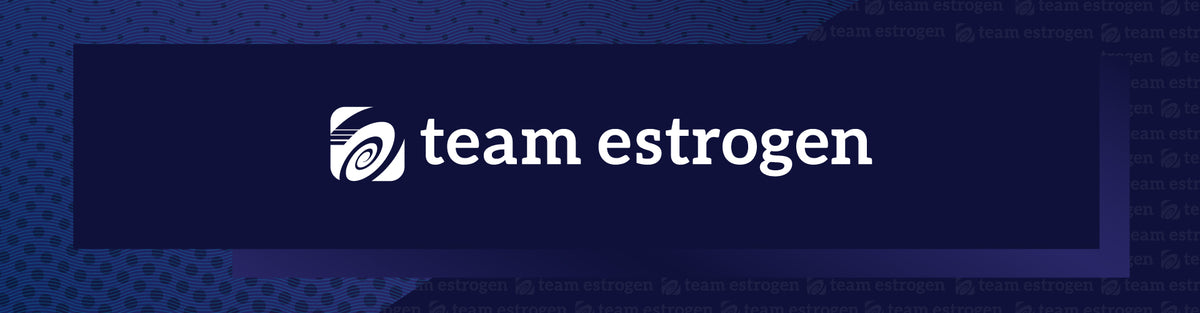 Team Estrogen