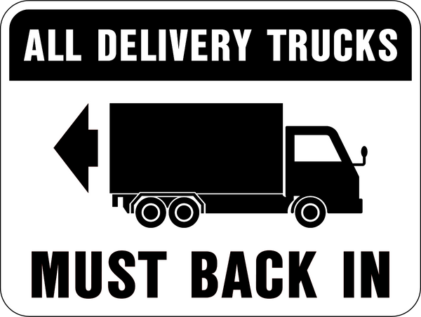 Delivery Trucks Must Back In – Western Safety Sign