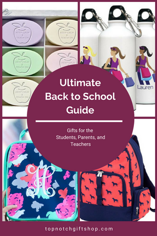 The Ultimate Back to School Guide Top Notch Gift Shop